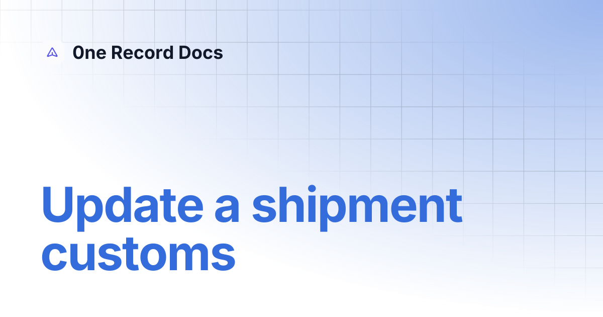 Update a shipment customs | 0ne Record Docs
